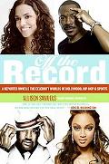 Book Off the Record: A Reporter Unveils the Celebrity Worlds of Hollywood, Hip-hop, and Sports free