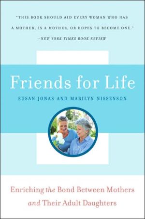 Book Friends for Life: Enriching the Bond Between Mothers and Their Adult Daughters free