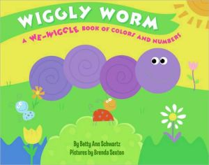 Book Wiggly Worm: A We-Wiggle Book of Colors and Numbers free