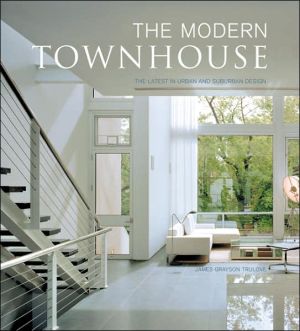 Book The Modern Townhouse: The Latest in Urban and Suburban Designs free
