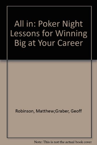 Book All In: Poker Night Lessons For Winning Big At Your Career free