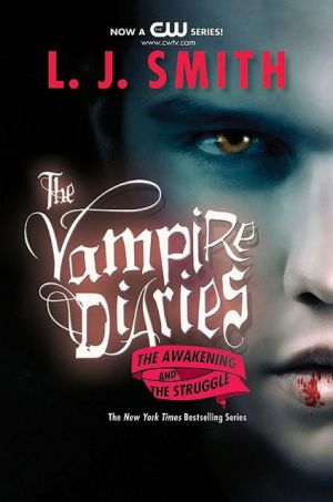 Book The Awakening / The Struggle (Vampire Diaries, Books 1-2) free