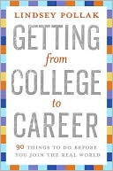 Book Getting from College to Career: 90 Things to Do Before You Join the Real World free