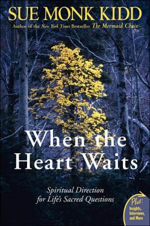 Book When the Heart Waits: Spiritual Direction for Life's Sacred Questions (Plus) free