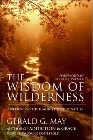 Book The Wisdom of Wilderness: Experiencing the Healing Power of Nature free