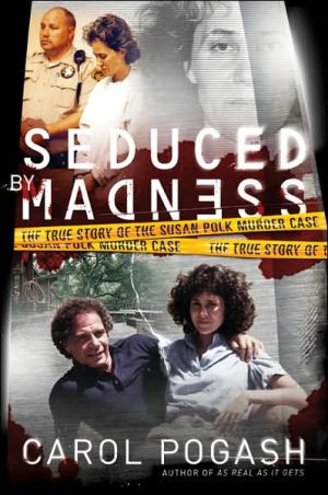 Book Seduced by Madness: The True Story of the Susan Polk Murder Case free