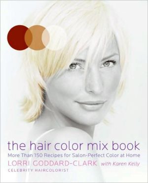 Book The Hair Color Mix Book: More Than 150 Recipes for Salon-Perfect Color at Home free