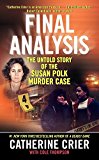 Book Final Analysis: The Untold Story of the Susan Polk Murder Case free