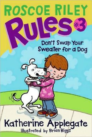 Book Roscoe Riley Rules #3: Don't Swap Your Sweater for a Dog free