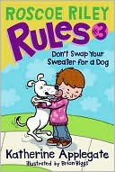 Book Roscoe Riley Rules #3: Don't Swap Your Sweater for a Dog free