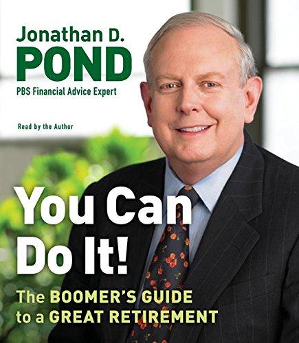 Book You Can Do It! CD: The Boomer’s Guide to a Great Retirement free