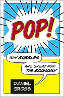 Book Pop!: Why Bubbles Are Great For The Economy free