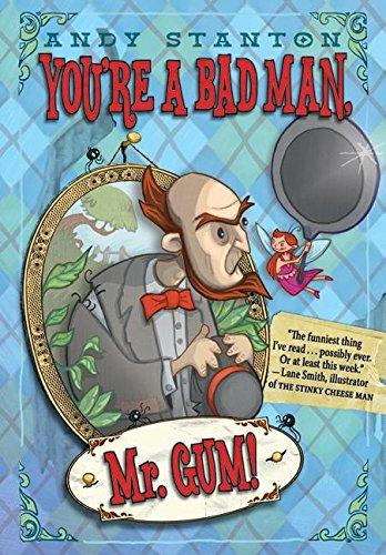 Book You're a Bad Man, Mr. Gum! free