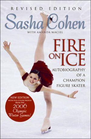 Book Sasha Cohen: Fire on Ice (Revised Edition): Autobiography of a Champion Figure Skater free