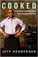 Book Cooked: From the Streets to the Stove, from Cocaine to Foie Gras free