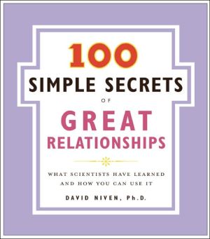 Book 100 Simple Secrets of Great Relationships: What Scientists Have Learned and How You Can Use It free