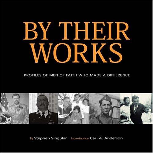 Book By Their Works: Profiles of Men of Faith Who Made a Difference free