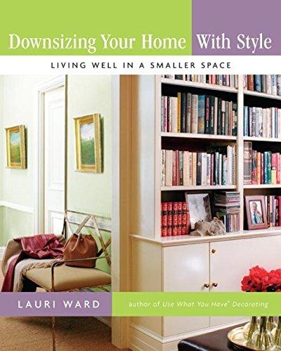 Book Downsizing Your Home with Style: Living Well In a Smaller Space free