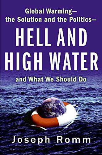 Book Hell and High Water: Global Warming--the Solution and the Politics--and What We Should Do free