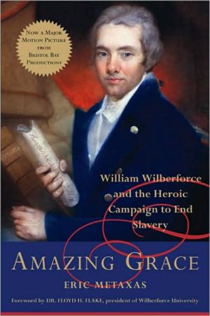Book Amazing Grace: William Wilberforce and the Heroic Campaign to End Slavery free