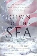 Book Down to the Sea: An Epic Story of Naval Disaster and Heroism in World War II free