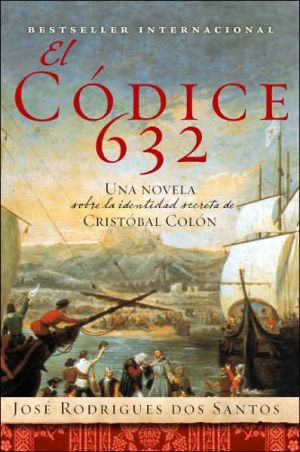 Book El Codice 632: Una novela sobre la identidad secreta de Cristóbal Colón (Spanish Edition) free