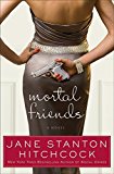 Book Mortal Friends: A Novel free