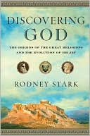 Book Discovering God: The Origins of the Great Religions and the Evolution of Belief free