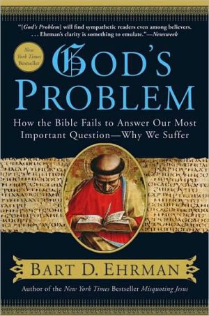 Book God's Problem: How the Bible Fails to Answer Our Most Important Question-Why We Suffer free