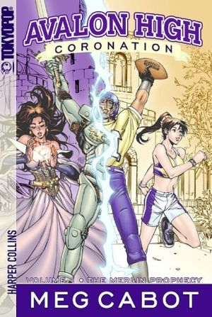 Book The Merlin Prophecy (Avalon High: Coronation, Volume 1) free