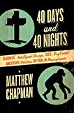 Book 40 Days and 40 Nights: Darwin, Intelligent Design, God, OxyContin®, and Other Oddities on Trial in Pennsylvania free