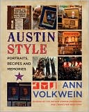 Book Austin Style: Portraits, Recipes, And Memories free