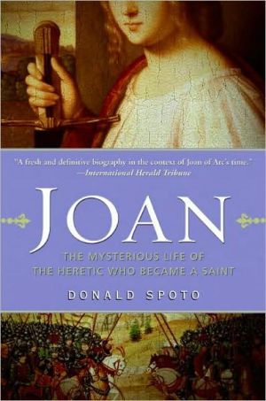 Book Joan: The Mysterious Life of the Heretic Who Became a Saint free