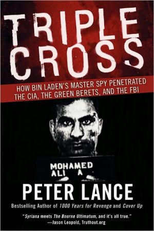 Book Triple Cross: How bin Laden's Master Spy Penetrated the CIA, the Green Berets, and the FBI free