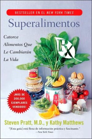 Book Superalimentos Rx: Catorce Alimentos Que le Cambiaran la Vida (Spanish Edition) free