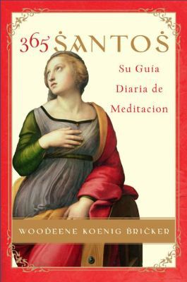 Book 365 Santos/365 Saints SPA: Su Guia diaria de meditacion (Spanish Edition) free