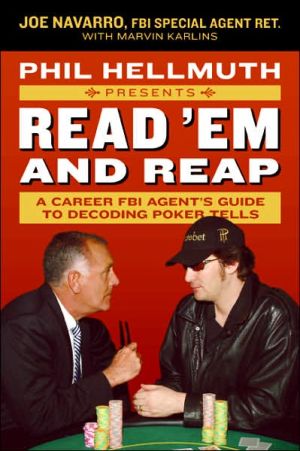 Book Phil Hellmuth Presents Read 'Em and Reap: A Career FBI Agent's Guide to Decoding Poker Tells free
