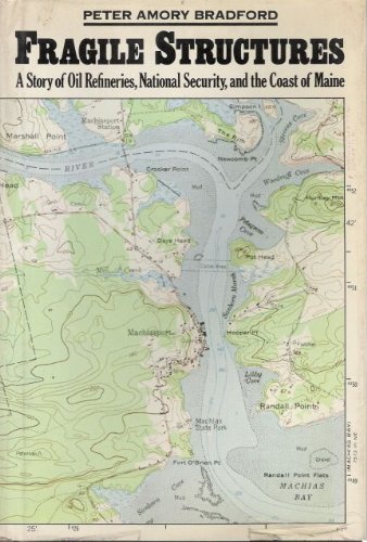 Book Fragile structures: A story of oil refineries, national security, and the coast of Maine free