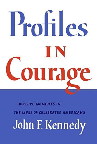 Book Profiles in Courage (slipcased edition): Decisive Moments in the Lives of Celebrated Americans free