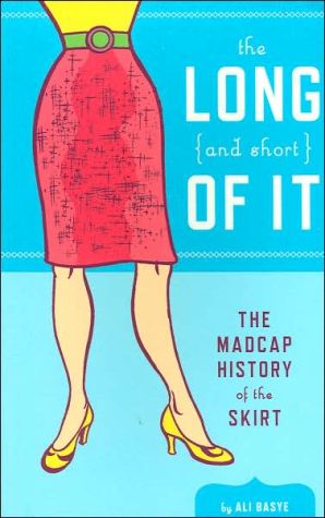 Book The Long and Short of It: The Madcap History of the Skirt free