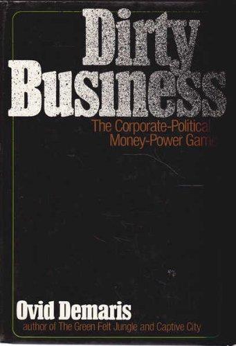 Book Dirty business;: The corporate-political money-power game free