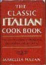 Book The Classic Italian Cook Book: The Art of Italian Cooking and the Italian Art of Eating free