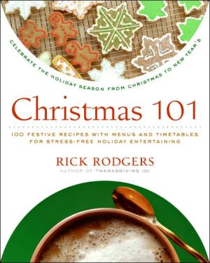 Book Christmas 101: Celebrate the Holiday Season from Christmas to New Year's (Holidays 101) free