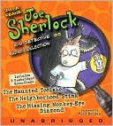 Book Joe Sherlock, Kid Detective CD Audio Collection: Case 000001:The Haunted Toolshed,Case 000002:The Neighborhood Stink,Case 000003:The Missing Monkey-Eye Diamond free