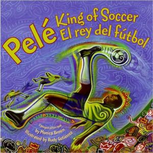 Book Pele, King of Soccer/Pele, El rey del futbol: Bilingual Spanish-English free