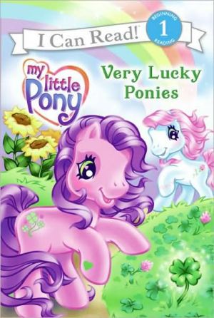 Book My Little Pony: Very Lucky Ponies (My Little Pony I Can Read) free