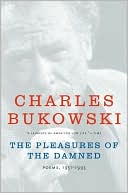 Book The Pleasures of the Damned: Poems, 1951-1993 free
