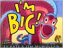 Book I'm Big! (Kate and Jim Mcmullan) free