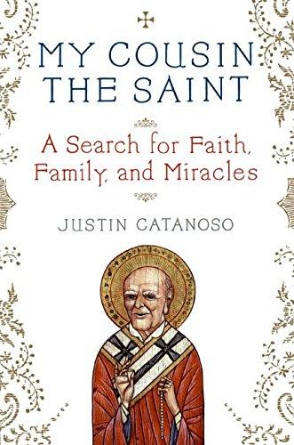 Book My Cousin the Saint: A Search for Faith, Family, and Miracles free