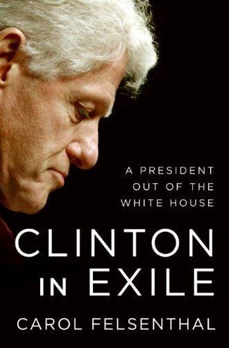 Book Clinton in Exile: A President Out of the White House free